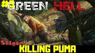 GREEN HELL - EPISODE #5 - KILLING PUMA - GAMEPLAY