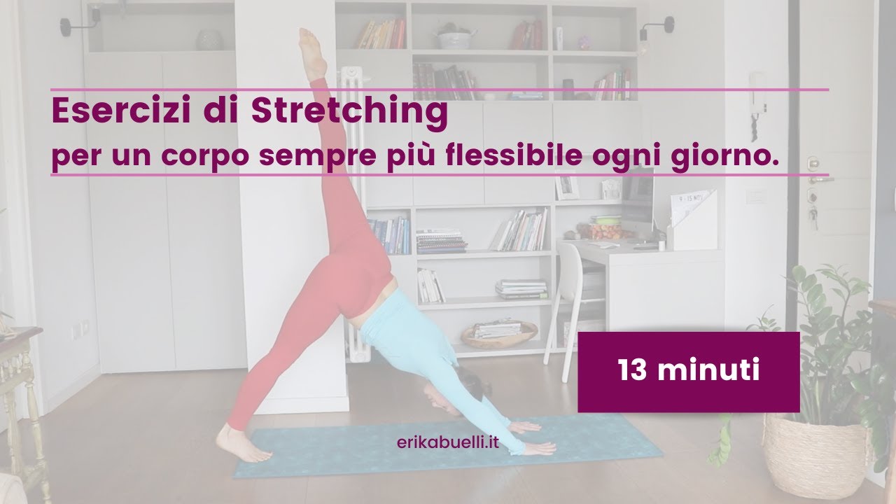 Esercizi di stretching in 13 minuti per diventare più flessibile ogni ...
