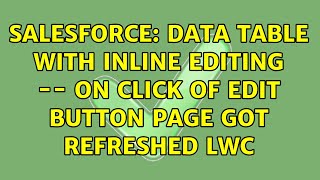 Salesforce: Data Table with Inline Editing -- On click of Edit button Page got refreshed LWC