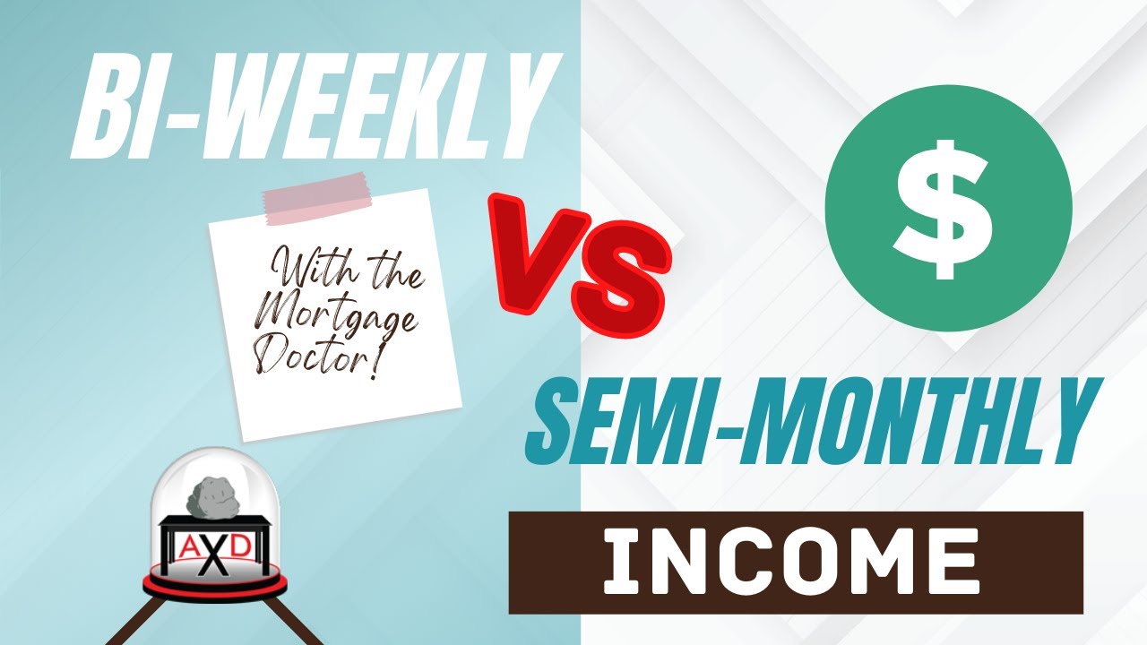 Bi Weekly Vs Semi Monthly Income YouTube