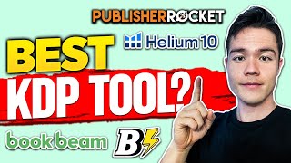 Comparing The Best KDP Tools  Bookbolt vs Helium 10 vs Publisher Rocket vs Book Beam