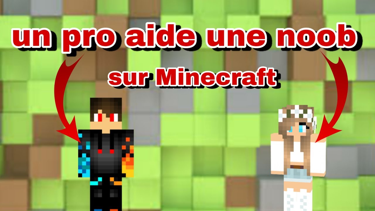 UN PRO AIDE UNE NOOB SUR MINECRAFT MODDE ???!!!! - YouTube