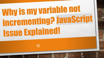 Why is my variable not incrementing? JavaScript Issue Explained!