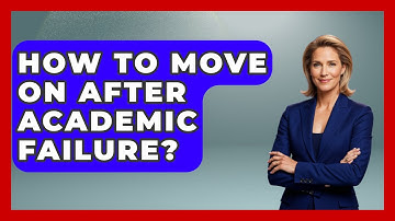 How To Move On After Academic Failure? - The Personal Growth Path