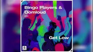 Bingo Players & Oomloud - Get Low (Extended Mix)