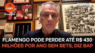 Flamengo could lose up to R$ 430 million per year without betting sponsorships, says Bap