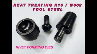 heat treating h13 w302 tool steel