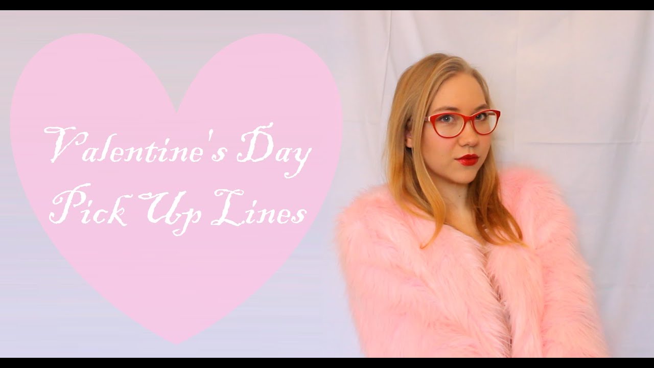 Perfect valentine's day pick up lines ~*~ Perfect Valentine's Day Pick Up Lines ~*~ - YouTube