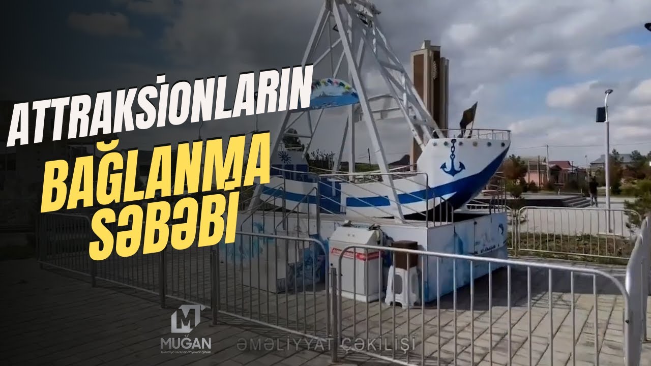 Şirvanda bu attraksionlar BAĞLANDI: Füzuli parkı səssizliyə QƏRQ OLDU