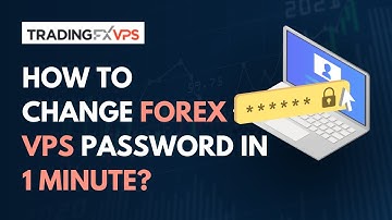 Change Your Forex VPS Password Fast! | Step-By-Step Tutorial