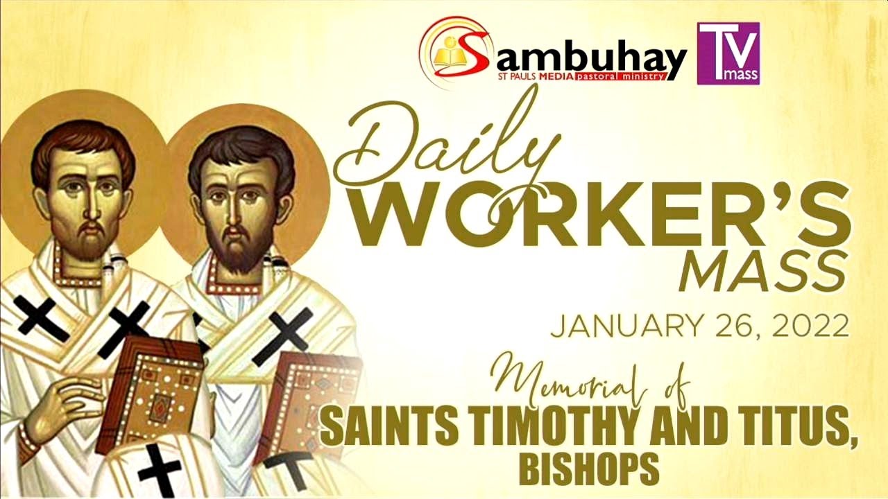 Sambuhay TV Mass |January 26, 2022 | Memorial of Sts. Timothy and Titus ...