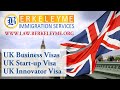 UK Business Visa | UK Start-up Visa | UK Innovator Visa | https://law.berkeleyme.org