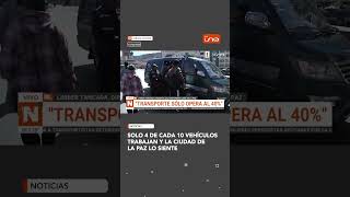 Solo 4 de cada 10 vehículos trabajan y la ciudad de La Paz lo siente