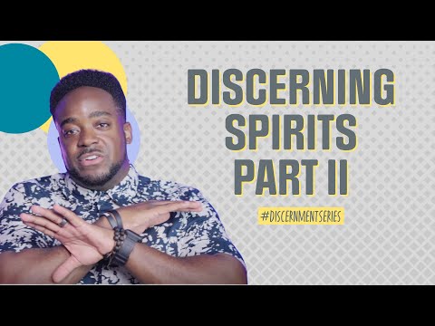 Discerning Spirits II