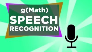 g(math) Speech Recognition