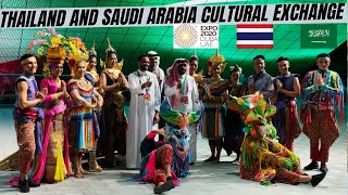 Thailand Pavilion🇹🇭 and Saudi Arabia Pavilion 🇸🇦Cultural Exchange Programs