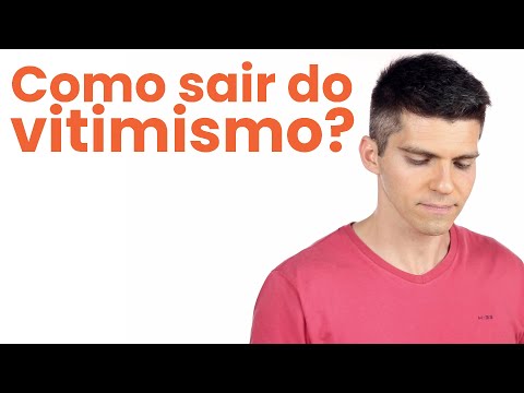 Vídeo: Como Se Livrar Da Síndrome Da Vítima