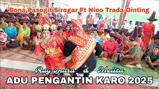 Download Lagu Bona Pasogit ft Nico Trada | ADU PENGANTIN KARO TERBARU 2025 | Ray Sebayang \u0026 Meiita Br Tarigan MP3