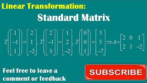 [Linear Transformation] Lesson 3.2: Standard Matrix For The Linear Transformation
