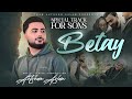 BETAY AHTSHAM ASLAM Special Track For Sons 2026 Official Video 4K BETAY AHTSHAM ASLAM Special Track For Sons 2026 Official Video 4K