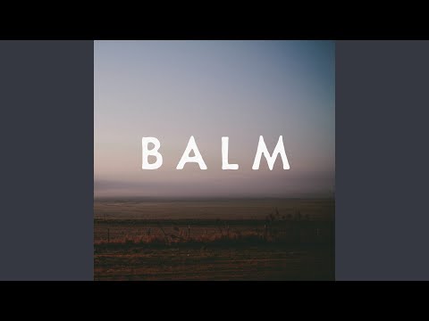 Balm (Scaled Down Version)