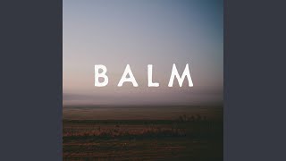 Balm (Scaled Down Version)
