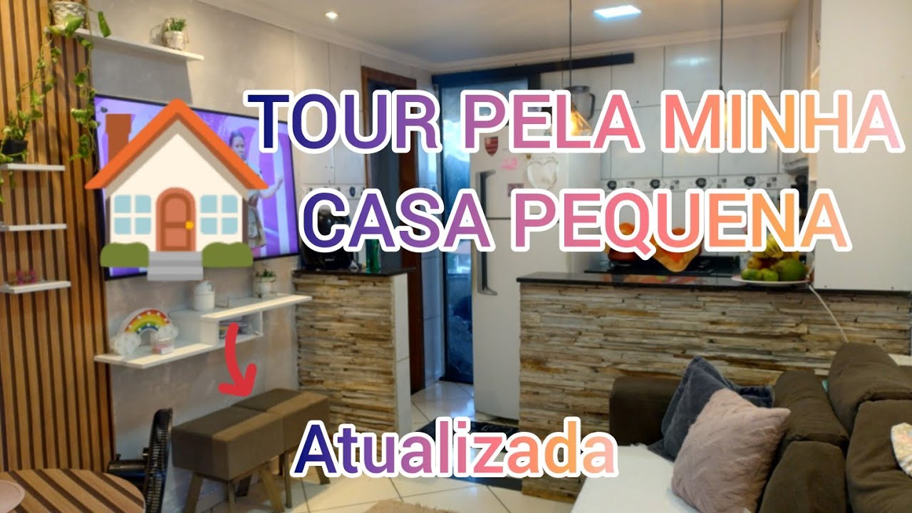 TOUR PELA MINHA CASA PEQUENA🏠 (ATUALIZADA) - YouTube