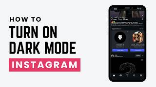 How To Turn On Dark Mode On Instagram iPhone (2026 Guide)