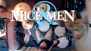 OF MICE AND MEN: Would You Still Be There (DRUM COVER)