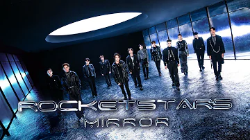 MIRROR《Rocketstars》Official Music Video