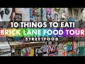 10 Things To Eat At Brick Lane Market Street Food