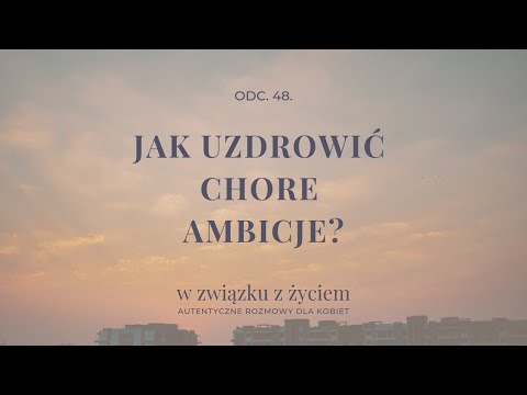 Wideo: Jak Zdusić Swoje Ambicje