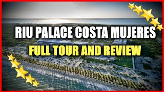 Riu Palace Costa Mujeres ALL Inclusive Resort - Full Tour And Review by TheAeroWorld Investigation 1,101 views 1 month ago 9 minutes, 53 seconds
