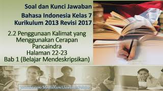 Soal dan kunci jawabanbahasa indonesia kelas 7 kurikulum 2013 revisi
20172.2 penggunaan kalimat yang menggunakan cerapan pancaindrahalaman
22-23bab 1 (belaja...