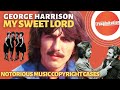 George Harrison "My Sweet Lord" Copyright Cases (Bright Tunes vs Harrisongs)