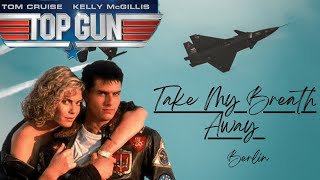 &quot;Take My Breath Away&quot; - Journey into the Heart of Top Gun&#39;s Iconic Love Theme