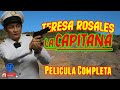 La Capitana Teresa Rosales Estreno Película de Acción  Campirana ©