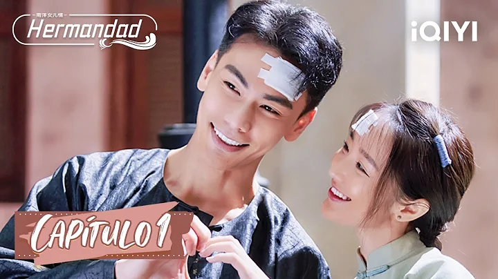 [Sub Español] Hermandad Capítulo 01 | Sisterhood | iQIYI Spanish - 天天要聞