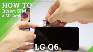 How to Insert SIM and SD Card in LG Q6 - Nano SIM and Micro SD Card |HardReset.Info How to Insert SIM and SD Card in LG Q6 - Nano SIM and Micro SD Card |HardReset.Info