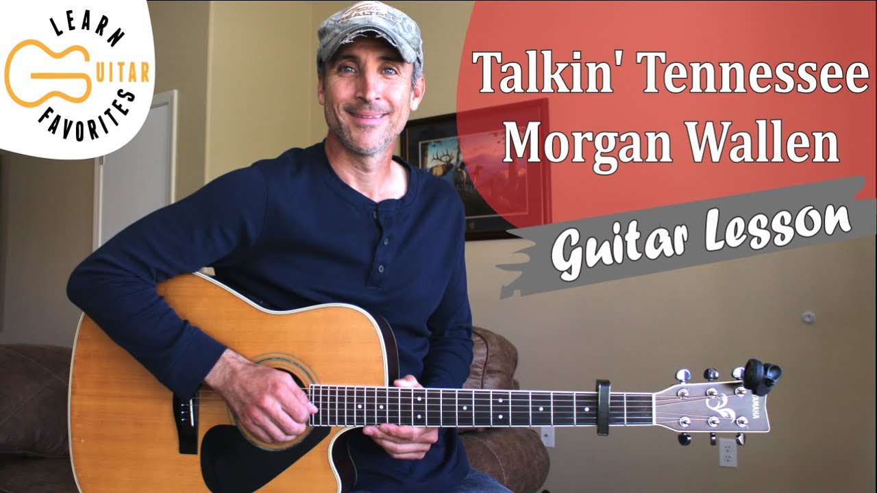Talkin' Tennessee - Morgan Wallen - Guitar Lesson | Tutorial Talkin' Tennessee - Morgan Wallen - Guitar Lesson | Tutorial