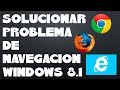 COMO REPARAR EL PROBLEMA DE NAVEGACION EN WINDOWS 8.1