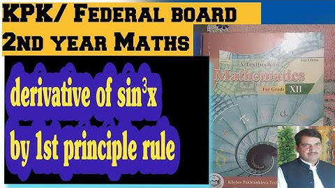 KPK Federal board 2nd year Maths derivative of  sin³x by first principle rule.|derivative of  trig f