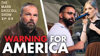 Is America Too Far Gone? ft Martin & Millicent Sedra | The Mark Driscoll Show Ep 23