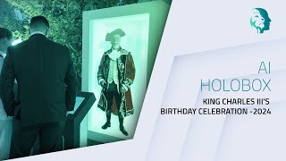 Holobox at HM King Charles III's Birthday Celebration | Ai Holobox | 3D Holographic in Dubai
