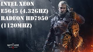The Witcher 3 (MAX Settings), Xeon E5645 (4.32GHz), HD7950 (1120MHz), RAM 8Gb