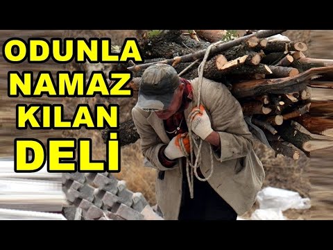 Odunla namaz kılan adam - dini hikayeler