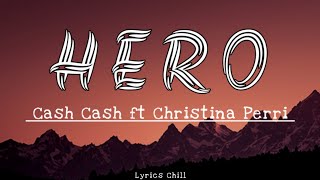 Hero - New Lyrics - 🎶💕  Cash Cash feat Christina Perri.