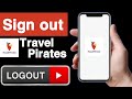 How to sign out travelpirates accounttravelpirates account logoutunique tech 55