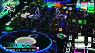 Viral Dj India Vaaste  Remix Tiktok | Nungguin Ya , Full Bass