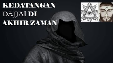 Kisah Kedatangan Dajjal Di Akhir Zaman